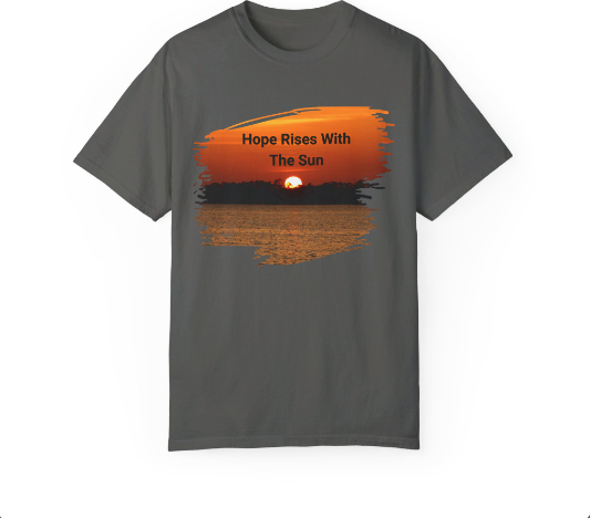 Hope Rises With The Sun T-Shirt